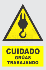 señal cuidado gruas trabajando